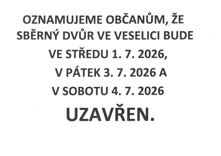 Uzavření SD ve&nbsp;Veselici 1., 3.&nbsp;a 4.&nbsp;7. 2026.